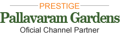 Prestige Pallavaram Gardens